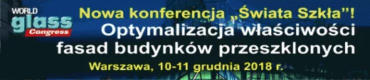 Konferencja: Optymalizacja właściwości fasad przeszklonych budynków Świat Szkła