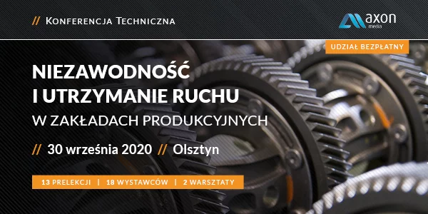 O Utrzymaniu Ruchu w gronie specjalistów – bezpłatna Konferencja Techniczna w Olsztynie już 30 września!
