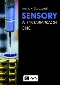 Książka: Sensory w obrabiarkach CNC PWN