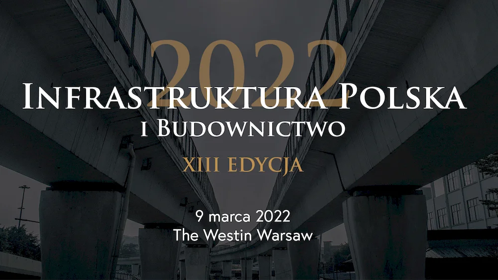 XIII edycja konferencji „Infrastruktura Polska i Budownictwo”