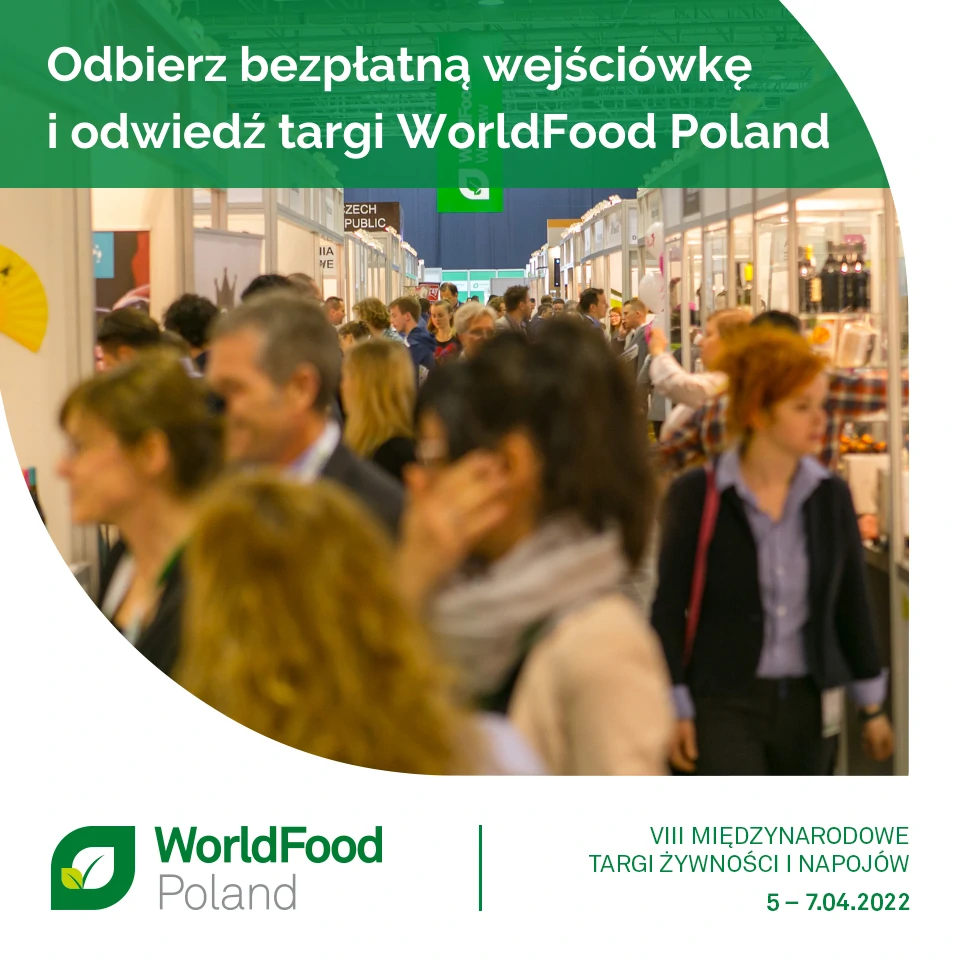 Rozpocznij sezon spotkań biznesowych na Międzynarodowych Targach Żywności  i Napojów WorldFood Poland!