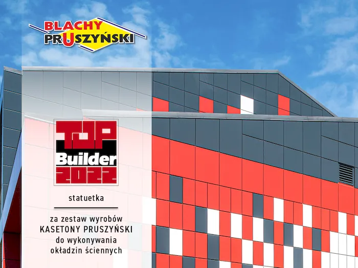 Top Builder 2022 za zestaw wyrobów z Kasetonów Ściennych firmy Blachy Pruszyński