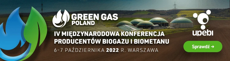 Unia Producentów i Pracodawców Przemysłu Biogazowego wraca z doroczną konferencją GREEN GAS POLAND!