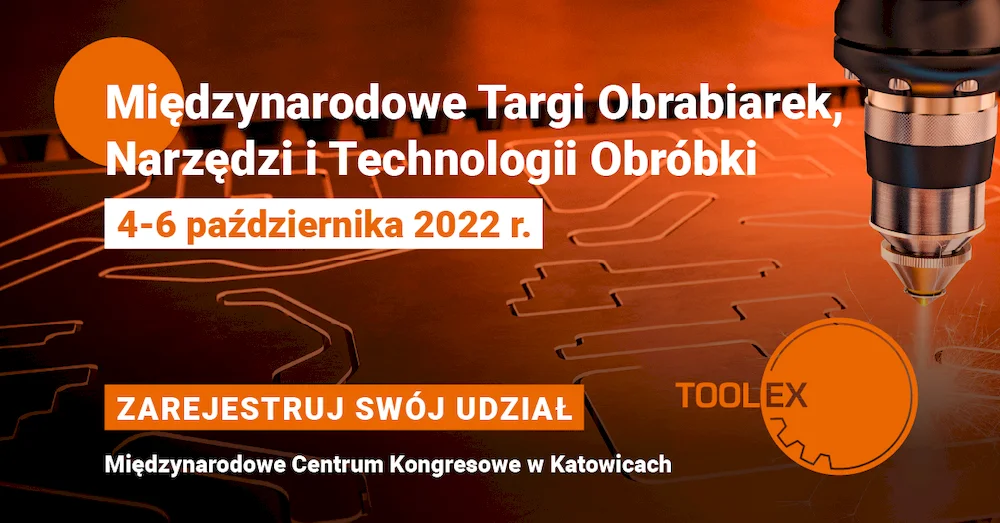 Katowice stolicą innowacyjnego przemysłu. Ruszyła rejestracja na Międzynarodowe Targi Obrabiarek, Narzędzi i Technologii Obróbki TOOLEX