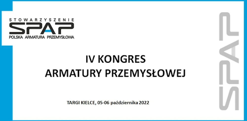 IV KONGRES ARMATURY PRZEMYSŁOWEJ - Targi KIELCE 05-06 października 2022 roku