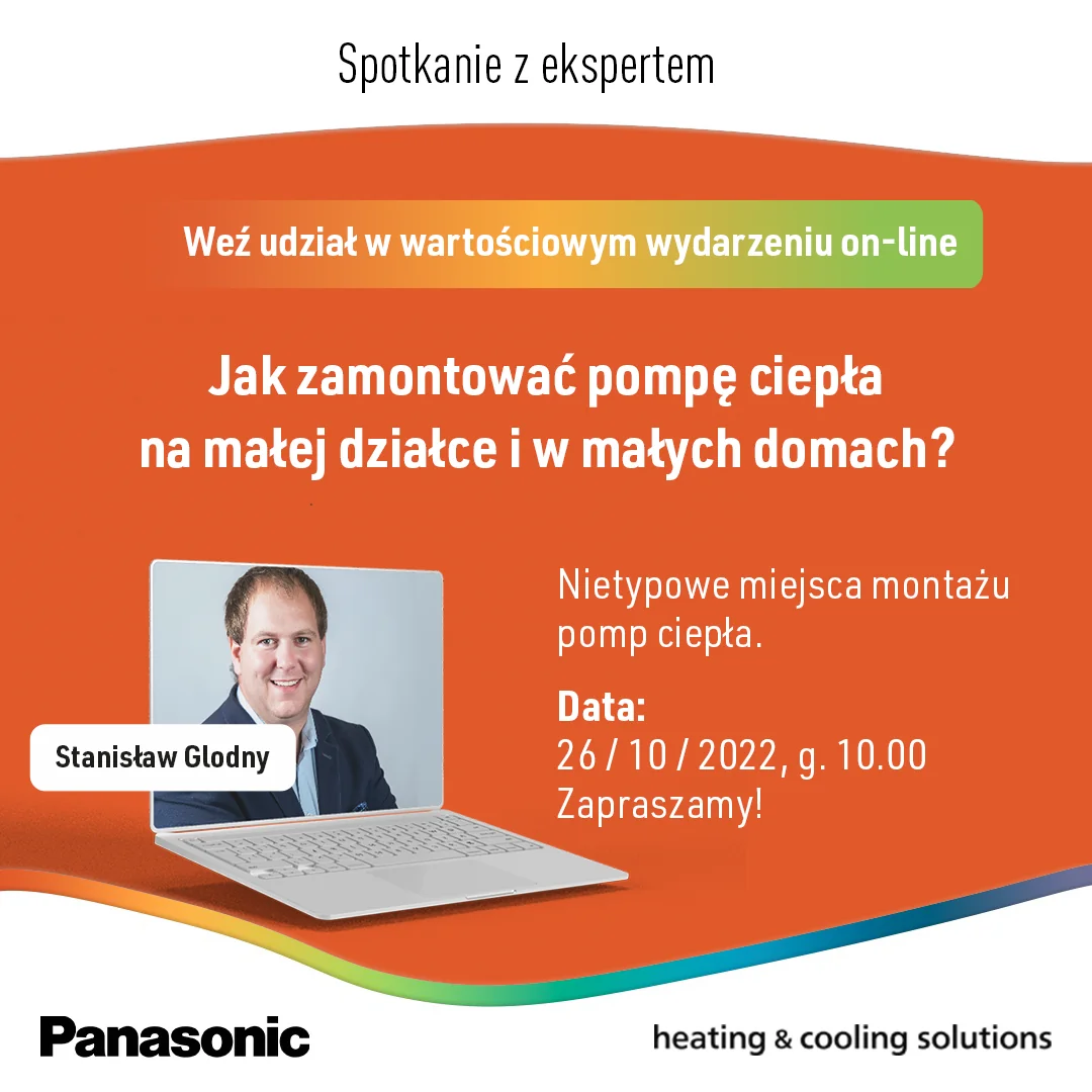Panasonic zaprasza na webinar pt.: Pompa ciepła na fundamencie, na ścianie czy może na dachu?