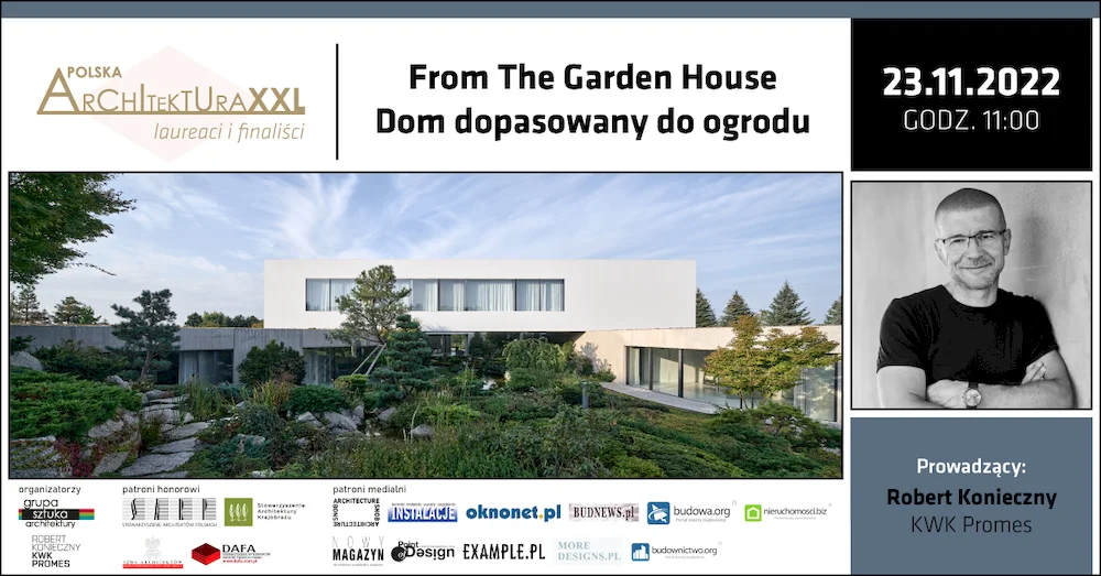 From The Garden House. Dom dopasowany do ogrodu – prezentacja online i wywiad Robertem Koniecznym