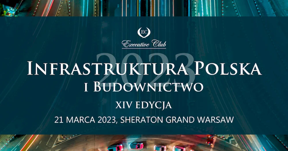 Już niedługo, XIV edycja konferencji Infrastruktura Polska i Budownictwo, która zaplanowana jest na 21 marca 2023 roku w hotelu Sheraton Grand Warsaw.