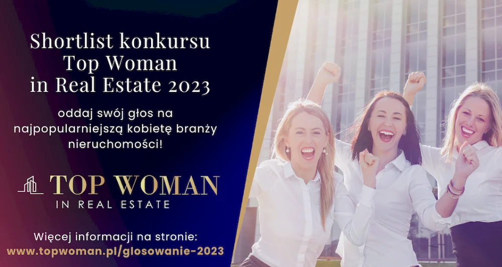 Shortlist konkursu Top Woman in Real Estate 2023 – oddaj swój głos na najpopularniejszą kobietę branży nieruchomości!