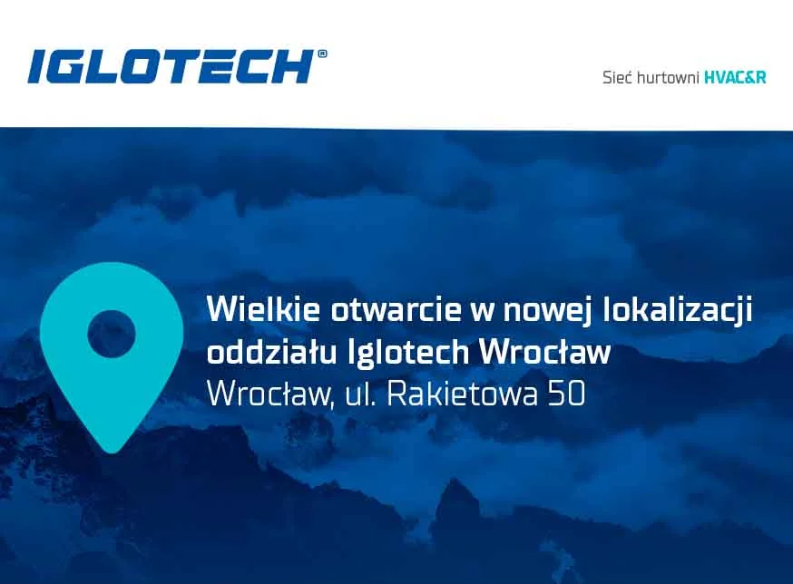 Iglotech Wrocław - zaprasza na uroczyste otwarcie w nowej lokalizacji!