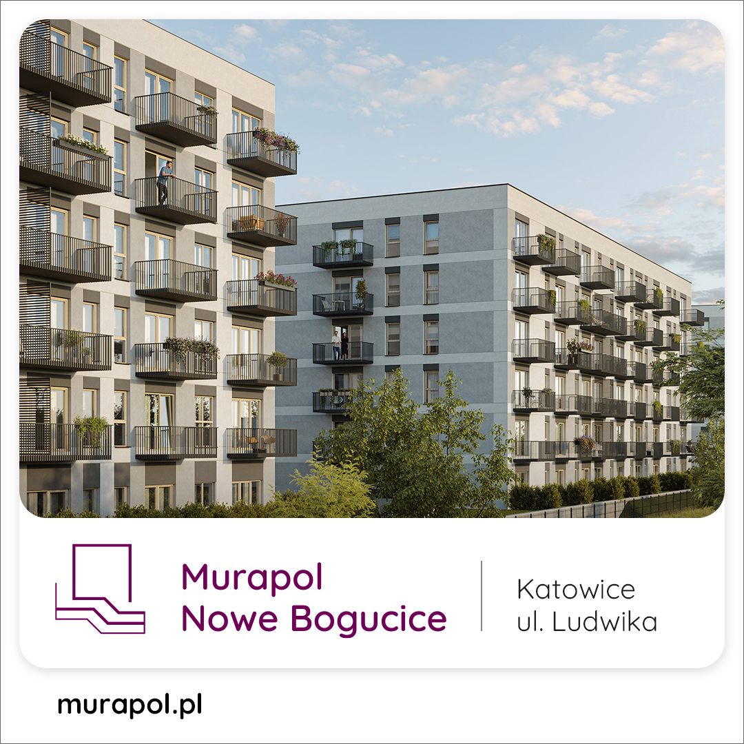 Murapol Nowe Bogucice Katowice