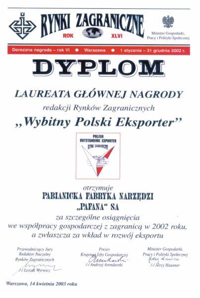 DYPLOM Laureata Głównej Nagrody ''Wybitny Polski Eksporter'' 2002 dla Pabianickiej Fabryki Narzędzi Pafana