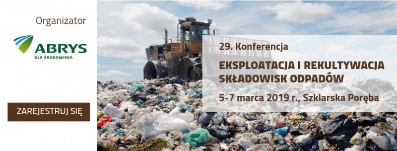 Konferencja: Eksploatacja i rekultywacja składowisk odpadów ABRYS